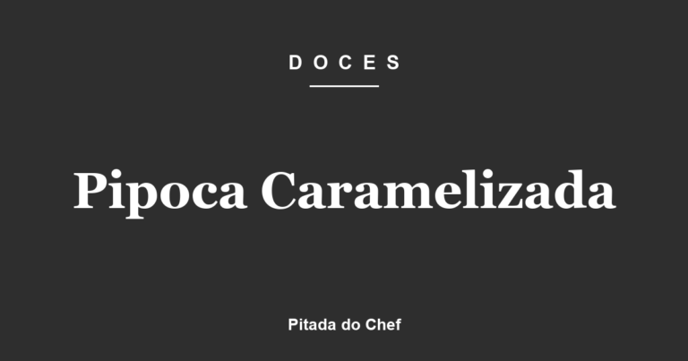 Pipoca Caramelizada