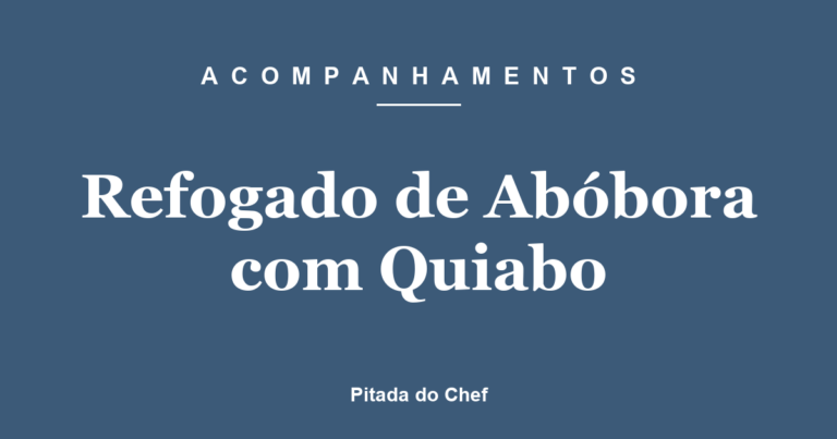 Refogado de Abóbora com Quiabo