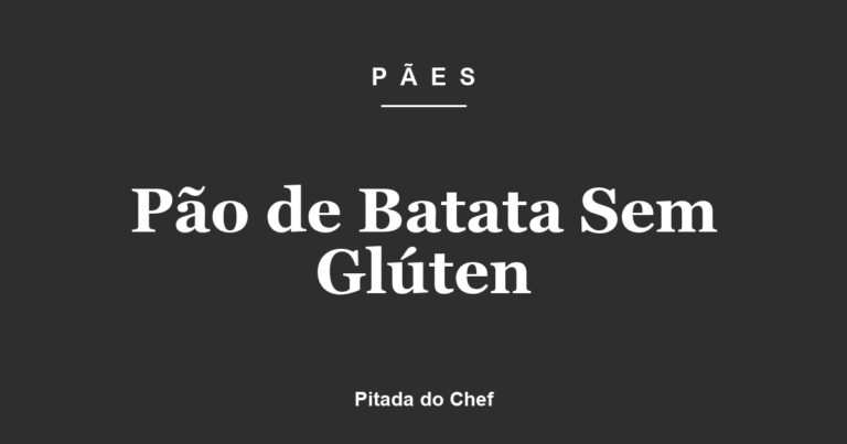 Pão de Batata Sem Glúten