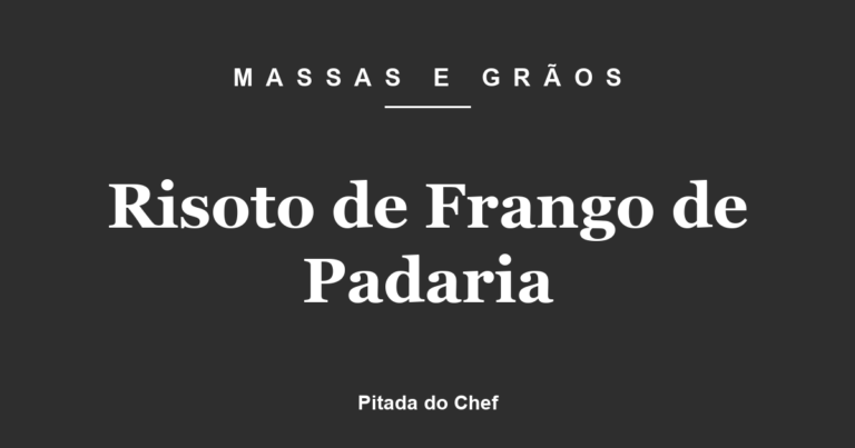 Risoto de Frango de Padaria