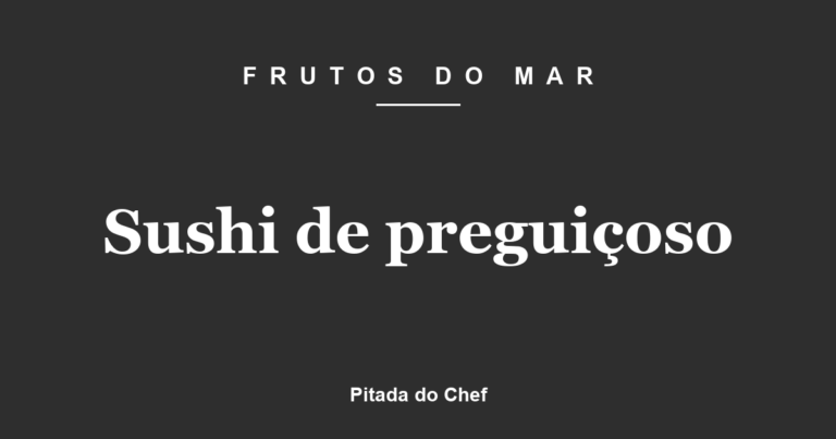 Sushi de preguiçoso