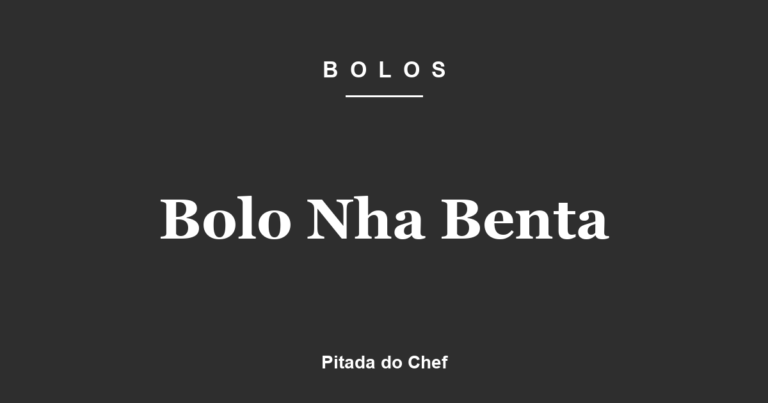 Bolo Nha Benta