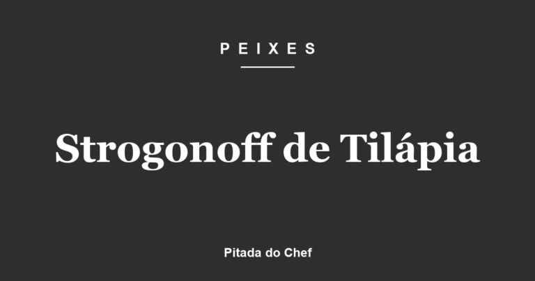 Strogonoff de Tilápia