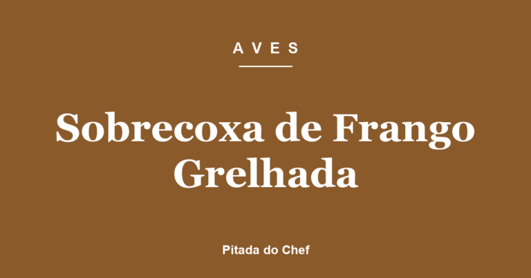 Sobrecoxa de Frango Grelhada