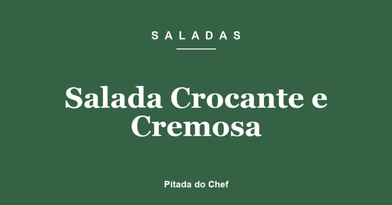 Salada Crocante e Cremosa