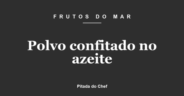 Polvo confitado no azeite