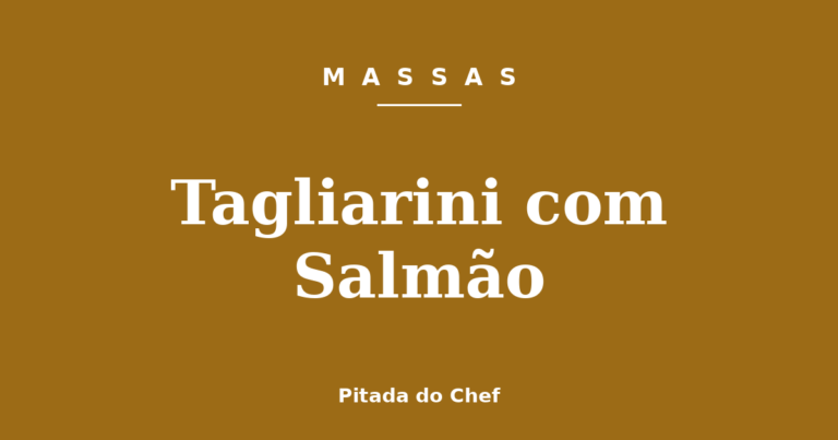 Tagliarini com Salmão