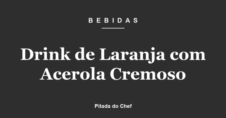 Drink de Laranja com Acerola Cremoso