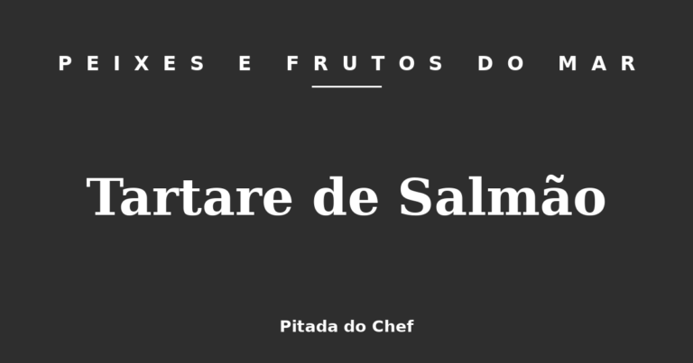 Tartare de Salmão