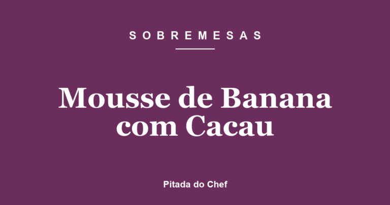 Mousse de Banana com Cacau