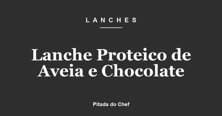 Lanche Proteico de Aveia e Chocolate