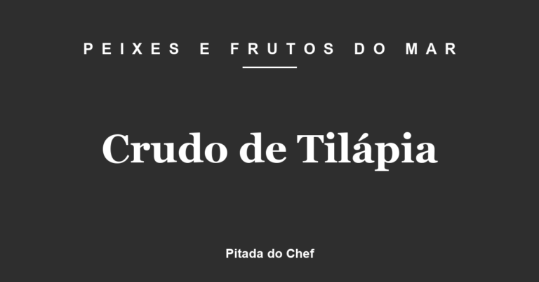 Crudo de Tilápia