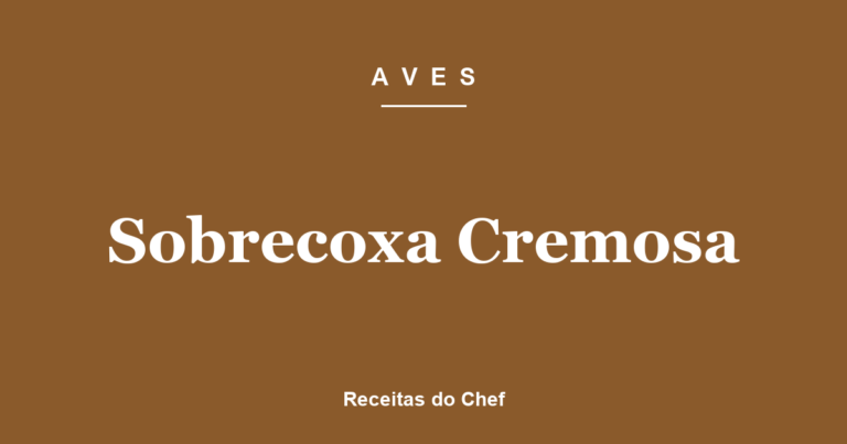 Sobrecoxa Cremosa