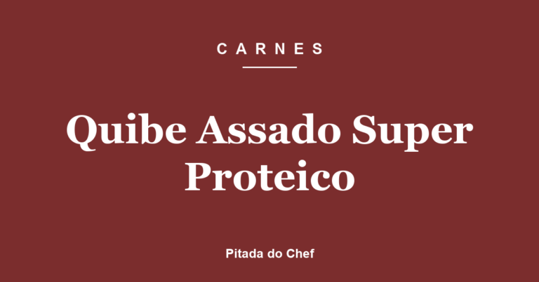 Quibe Assado Super Proteico