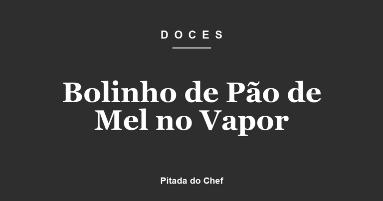 Bolinho de Pão de Mel no Vapor