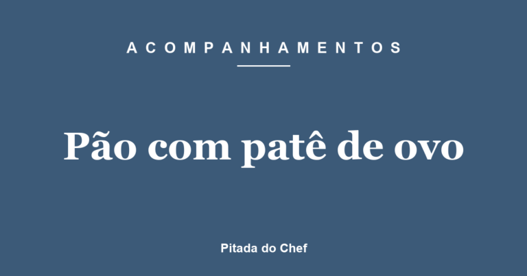 Pão com patê de ovo