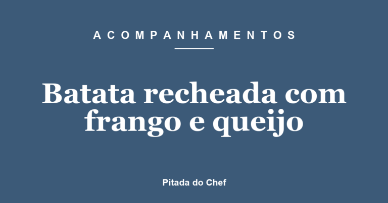 Batata recheada com frango e queijo