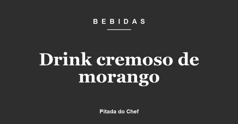 Drink cremoso de morango
