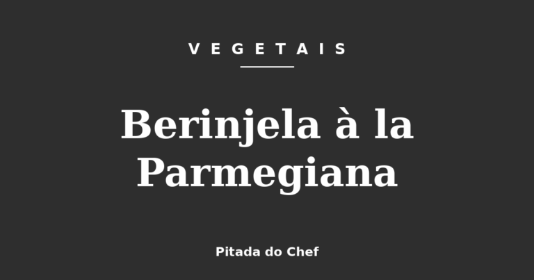 Berinjela à la Parmegiana