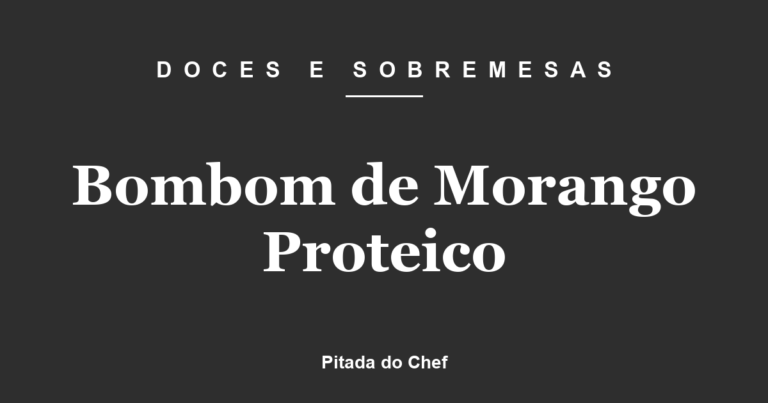 Bombom de Morango Proteico