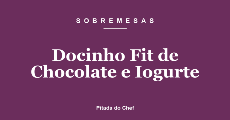 Docinho Fit de Chocolate e Iogurte
