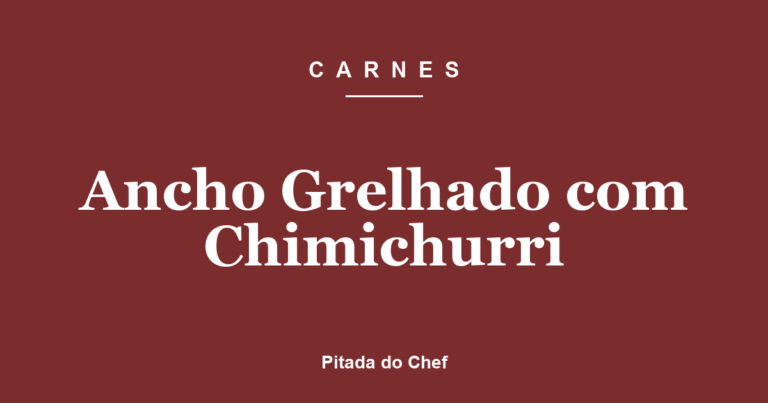 Ancho Grelhado com Chimichurri