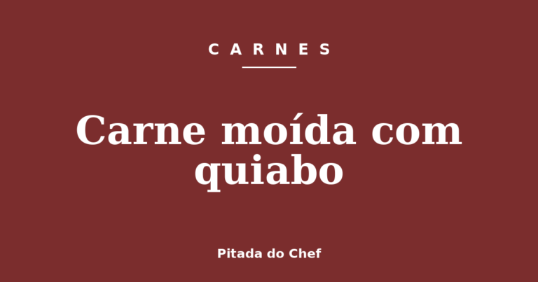 Carne moída com quiabo