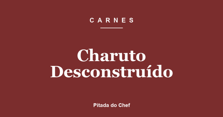 Charuto Desconstruído