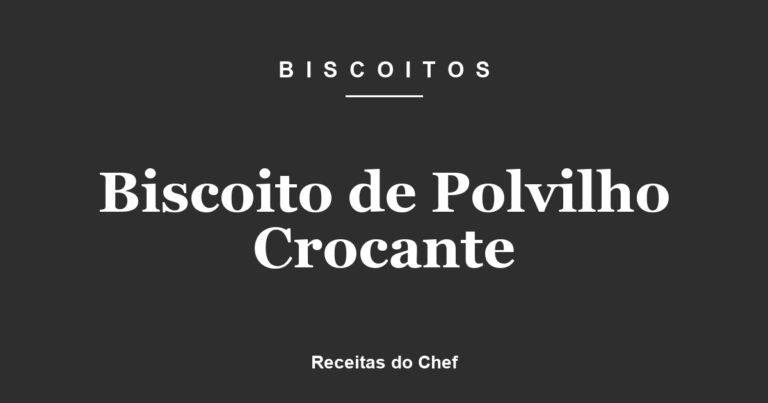 Biscoito de Polvilho Crocante