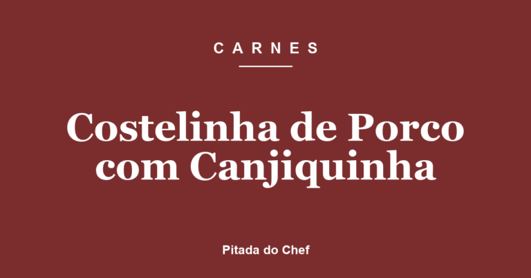 Costelinha de Porco com Canjiquinha