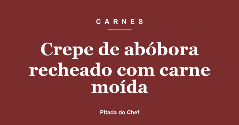 Crepe de abóbora recheado com carne moída