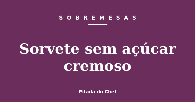 Sorvete sem açúcar cremoso