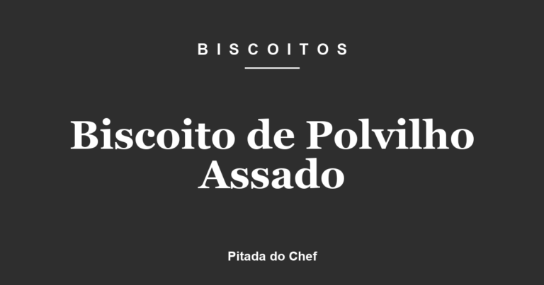 Biscoito de Polvilho Assado