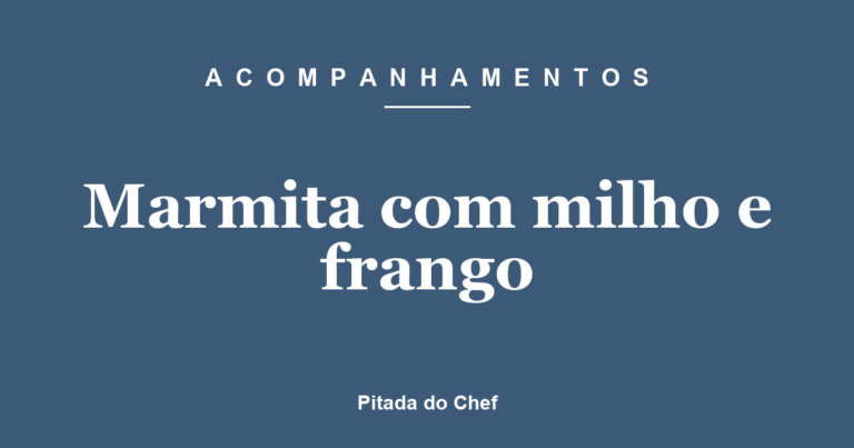 Marmita com milho e frango