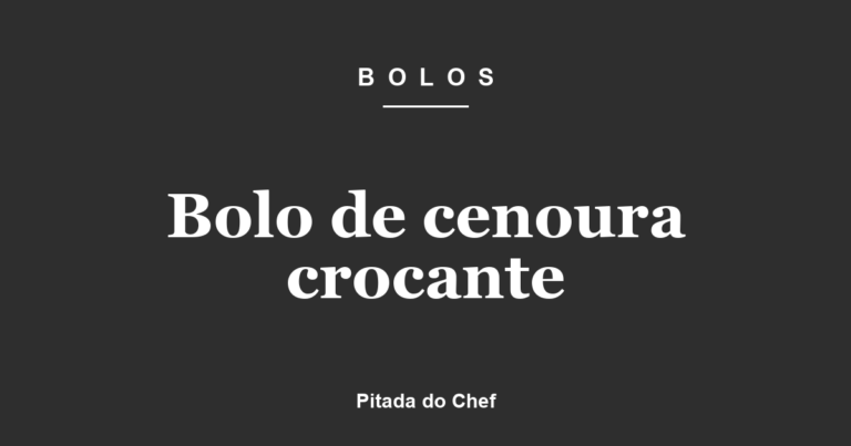 Bolo de cenoura crocante