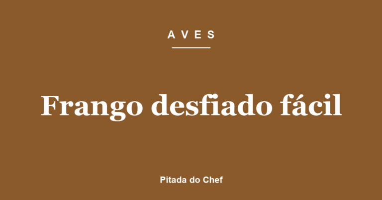 Frango desfiado fácil