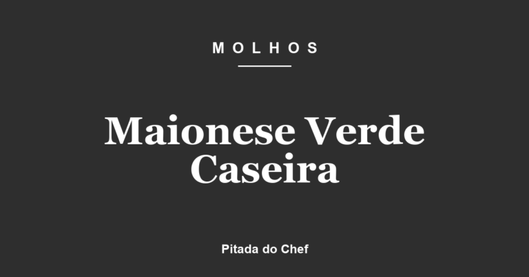 Maionese Verde Caseira