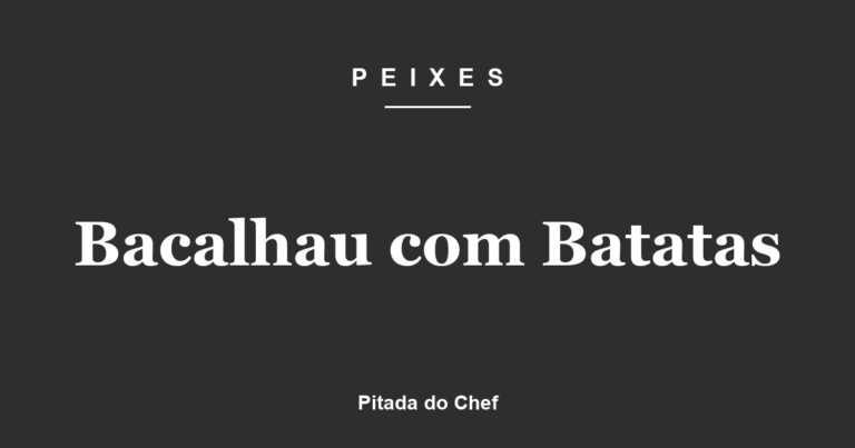 Bacalhau com Batatas