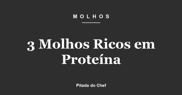 3 Molhos Ricos em Proteína
