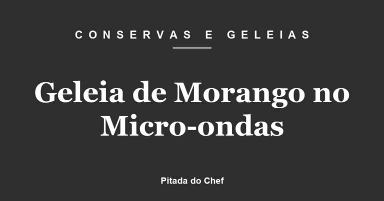 Geleia de Morango no Micro-ondas