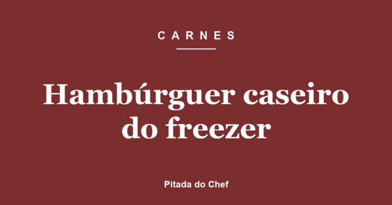 Hambúrguer caseiro do freezer