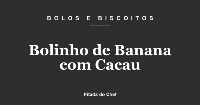 Bolinho de Banana com Cacau