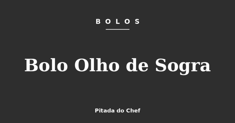 Bolo Olho de Sogra
