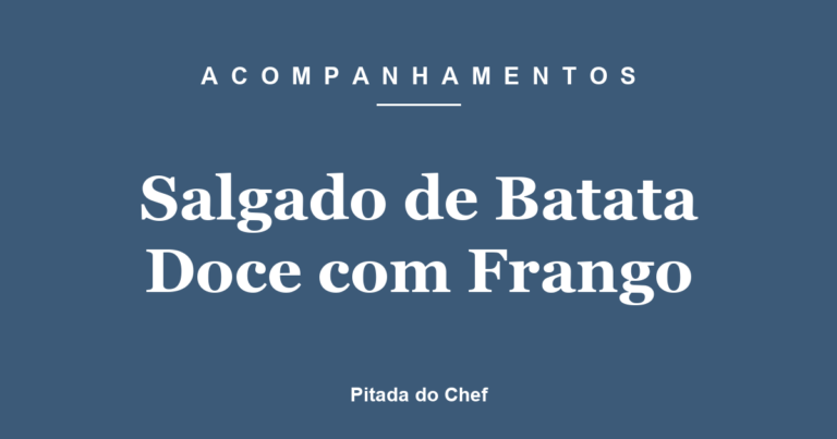 Salgado de Batata Doce com Frango