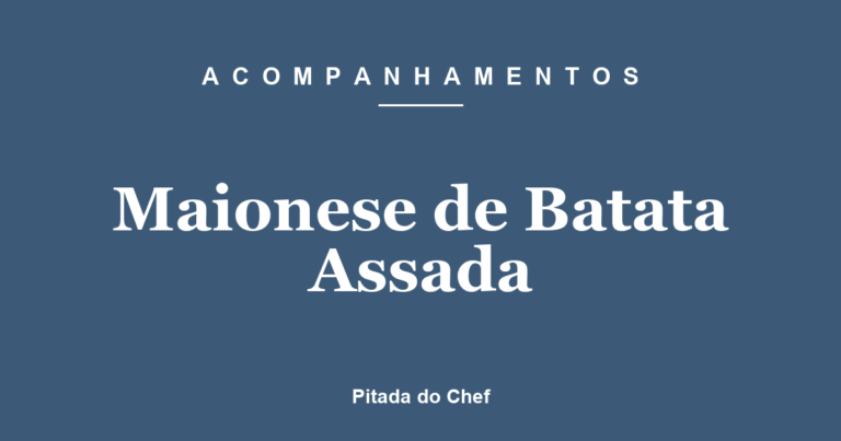 Maionese de Batata Assada