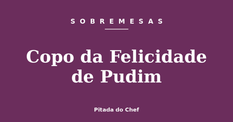 Copo da Felicidade de Pudim