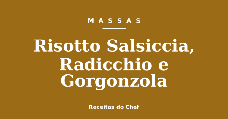 Risotto Salsiccia, Radicchio e Gorgonzola