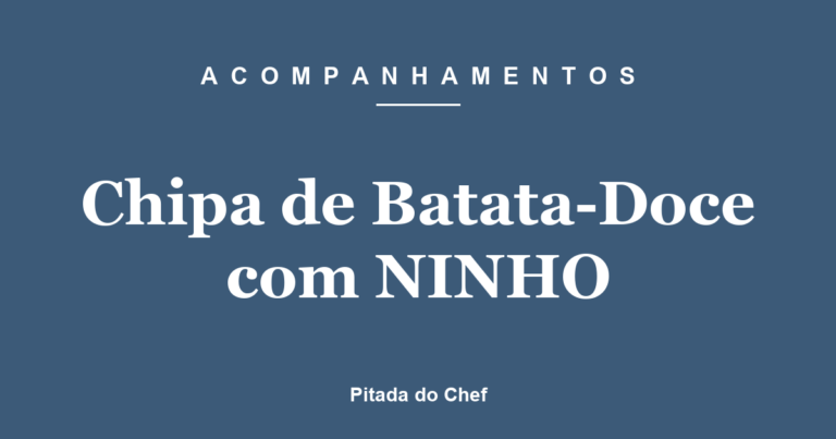 Chipa de Batata-Doce com NINHO