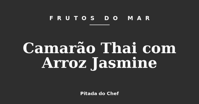 Camarão Thai com Arroz Jasmine