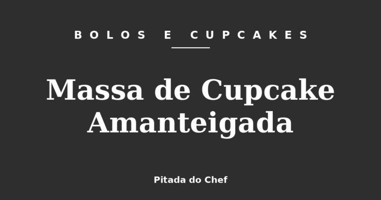 Massa de Cupcake Amanteigada